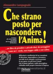 Che strano posto per nascondere l'anima