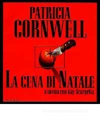 La cena di Natale. A tavola con Kay Scarpetta