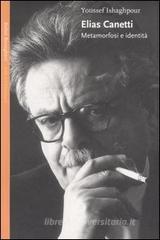 Elias Canetti. Metamorfosi e identit�