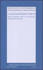 La scuola rende conto. Idee e strumenti per la costruzione del bilancio sociale La scuola rende conto. Idee e strumenti per la costruzione del bilancio sociale