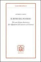 Il ritmo del pensiero. Per una lettura diacronica dei «Quaderni del carcere» di Gramsci Il ritmo del pensiero. Per una lettura diacronica dei «Quaderni del carcere» di Gramsci