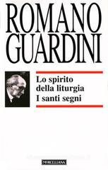 Lo spirito della liturgia. I santi segni Lo spirito della liturgia. I santi segni