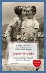 Amore limpido. Nuove prospettive di felicità per la vita di coppia Amore limpido. Nuove prospettive di felicità per la vita di coppia