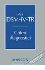 Mini DSM-IV-TR. Criteri diagnostici Mini DSM-IV-TR. Criteri diagnostici