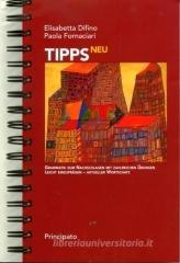 Neu Tipps. Con espansione online. Per le Scuole superiori Neu Tipps. Con espansione online. Per le Scuole superiori
