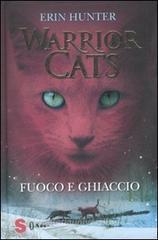 Fuoco e ghiaccio. Warrior cats Fuoco e ghiaccio. Warrior cats