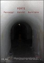 Porte, passaggi, varchi, barriere. Racconti per Fata Morgana 12 Porte, passaggi, varchi, barriere. Racconti per Fata Morgana 12