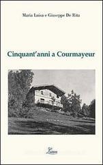 Cinquant'anni a Courmayeur Cinquant'anni a Courmayeur
