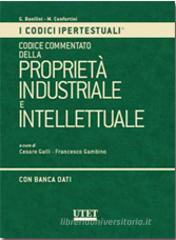 Codice commentato della propriet� industriale e intellettuale. Con CD-ROM