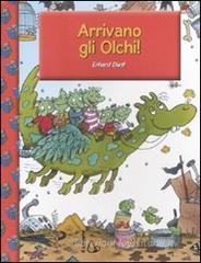 Arrivano gli Olchi! Arrivano gli Olchi!