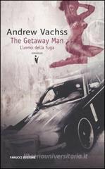 The getaway man. L'uomo della fuga The getaway man. L'uomo della fuga
