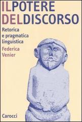 Il potere del discorso. Retorica e pragmatica linguistica Il potere del discorso. Retorica e pragmatica linguistica