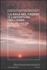 La rosa del freddo e l'avventura dell'uomo. Ovvero come l'uomo vinse una sfida della natura