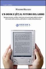 L' e-book e (è?) il futuro del libro L' e-book e (è?) il futuro del libro