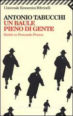 Un baule pieno di gente. Scritti su Fernando Pessoa Un baule pieno di gente. Scritti su Fernando Pessoa