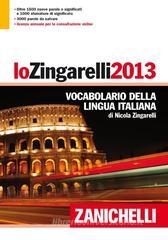 Lo Zingarelli 2013. Vocabolario della lingua italiana. Con aggiornamento online Lo Zingarelli 2013. Vocabolario della lingua italiana. Con aggiornamento online