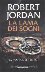 La lama dei sogni. La ruota del tempo vol.11
