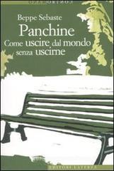 Panchine. Come uscire dal mondo senza uscirne Panchine. Come uscire dal mondo senza uscirne