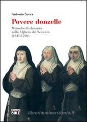 Povere donzelle. Monache di clausura nella Alghero del Seicento (1641-1700)