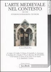 L' arte medievale nel contesto 300-1300. Funzioni, iconografia, tecniche
