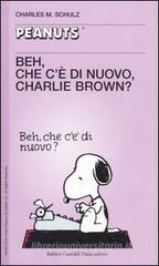 Beh, che c'è di nuovo, Charlie Brown? Beh, che c'è di nuovo, Charlie Brown?