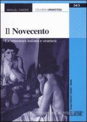 Il Novecento. La letteratura italiana e straniera Il Novecento. La letteratura italiana e straniera