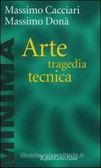 Arte, tragedia, tecnica