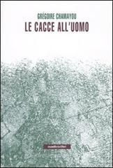Le cacce all'uomo Le cacce all'uomo