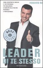 Leader di te stesso. Come sfruttare al meglio il tuo potenziale per migliorare la qualità della tua vita personale e professionale Leader di te stesso. Come sfruttare al meglio il tuo potenziale per migliorare la qualità della tua vita personale e professionale