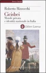 Cicisbei. Morale privata e identità nazionale in Italia Cicisbei. Morale privata e identità nazionale in Italia