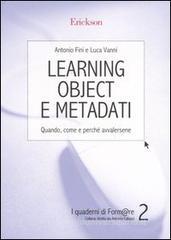 Learning object e metadati. Quando, come e perchè avvalersene Learning object e metadati. Quando, come e perchè avvalersene