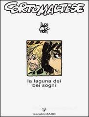 Corto Maltese. La laguna dei bei sogni Corto Maltese. La laguna dei bei sogni
