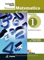 Nuova matematica a colori. Algebra. Ediz. verde. Con espansione online. Per il biennio delle Scuole superiori. Con CD-ROM vol.1