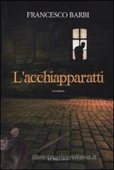 L acchiapparatti. eBook
