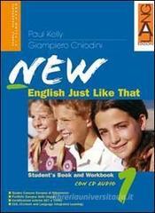 New english just like that. Student's book-Workbook. COn espansione online. Con CD Audio. Per la Scuola media vol.3 New english just like that. Student's book-Workbook. COn espansione online. Con CD Audio. Per la Scuola media vol.3