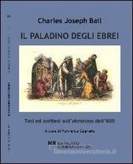 Il paladino degli ebrei. Tesi ed antitesi sull'ebraismo dell'800