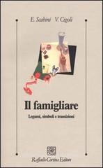 Il famigliare. Legami, simboli e transizioni Il famigliare. Legami, simboli e transizioni