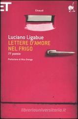 Lettere d'amore nel frigo. 77 poesie Lettere d'amore nel frigo. 77 poesie