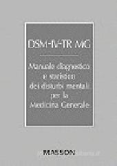 DSM-IV-TR MG. Manuale diagnostico statistico dei disturbi mentali per la medicina generale