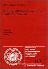 Azione collettiva risarcitoria e interessi tutelati Azione collettiva risarcitoria e interessi tutelati