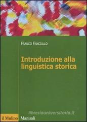 Introduzione alla linguistica storica Introduzione alla linguistica storica