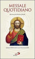 Messale quotidiano. Domenicale-festivo e feriale. Letture bibliche dai nuovi lezionari CEI Messale quotidiano. Domenicale-festivo e feriale. Letture bibliche dai nuovi lezionari CEI