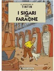 Le avventure di Tintin. I sigari del faraone Le avventure di Tintin. I sigari del faraone