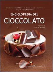 Enciclopedia del cioccolato. Con DVD Enciclopedia del cioccolato. Con DVD