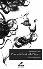 L' instabile statica dell'anima L' instabile statica dell'anima