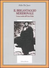 Il brigantaggio meridionale. Cronaca inedita dell'Unità d'Italia Il brigantaggio meridionale. Cronaca inedita dell'Unità d'Italia