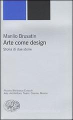 Arte come design. Storia di due storie Arte come design. Storia di due storie