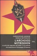 L' Archivio Mitrokhin. Le attività segrete del KGB in Occidente L' Archivio Mitrokhin. Le attività segrete del KGB in Occidente