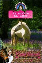 Un cavallo da sogno. Storie di cavalli vol.1 Un cavallo da sogno. Storie di cavalli vol.1