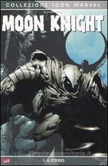 Il fondo. Moon Knight vol.1 Il fondo. Moon Knight vol.1